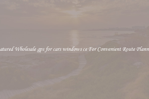 Featured Wholesale gps for cars windows ce For Convenient Route Planning