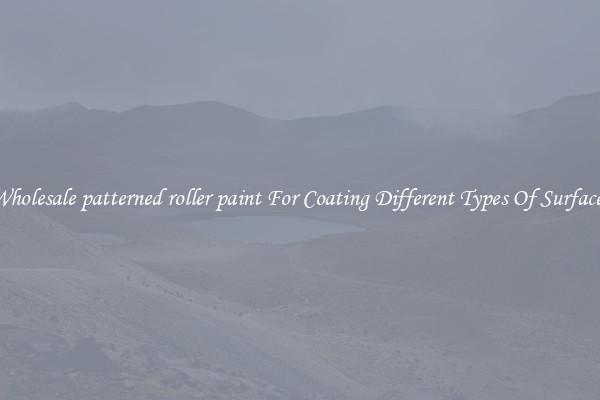 Wholesale patterned roller paint For Coating Different Types Of Surfaces
