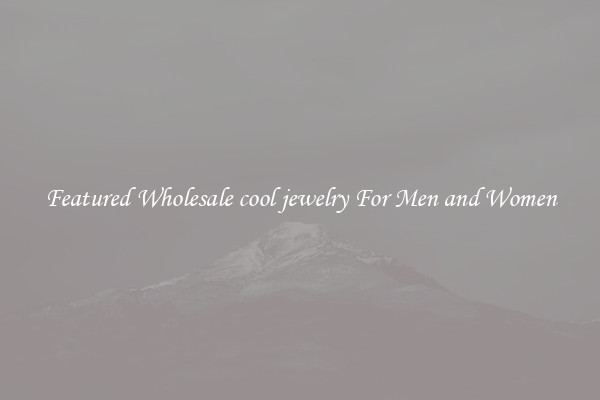 Featured Wholesale cool jewelry For Men and Women