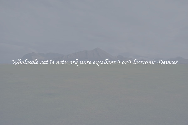 Wholesale cat5e network wire excellent For Electronic Devices