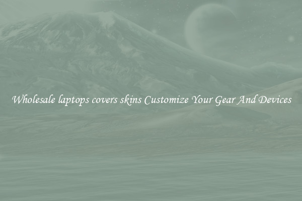 Wholesale laptops covers skins Customize Your Gear And Devices