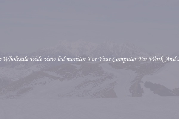 Crisp Wholesale wide view lcd monitor For Your Computer For Work And Home