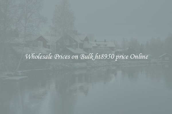Wholesale Prices on Bulk ht8950 price Online
