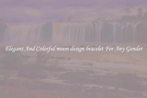 Elegant And Colorful moon design bracelet For Any Gender