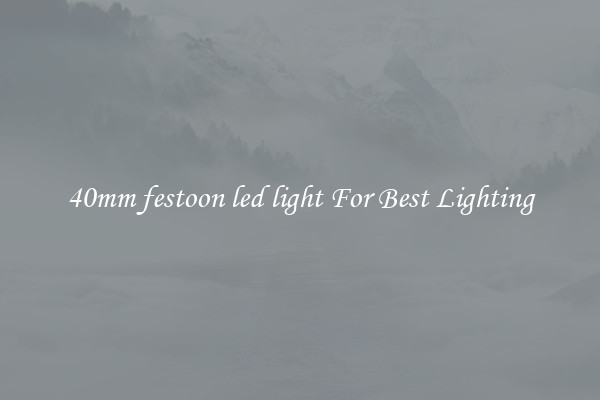 40mm festoon led light For Best Lighting