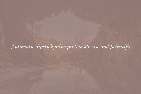 Automatic dipstick urine protein Precise and Scientific