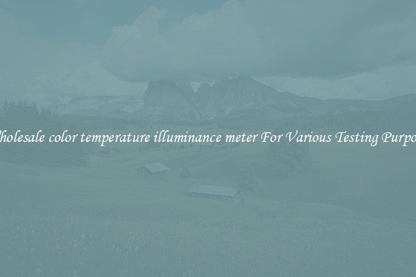Wholesale color temperature illuminance meter For Various Testing Purposes