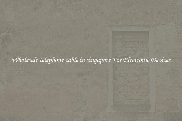 Wholesale telephone cable in singapore For Electronic Devices