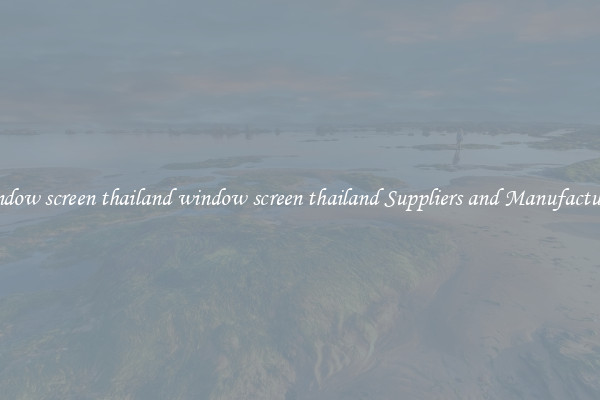 window screen thailand window screen thailand Suppliers and Manufacturers