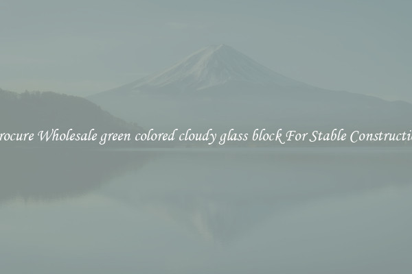 Procure Wholesale green colored cloudy glass block For Stable Construction